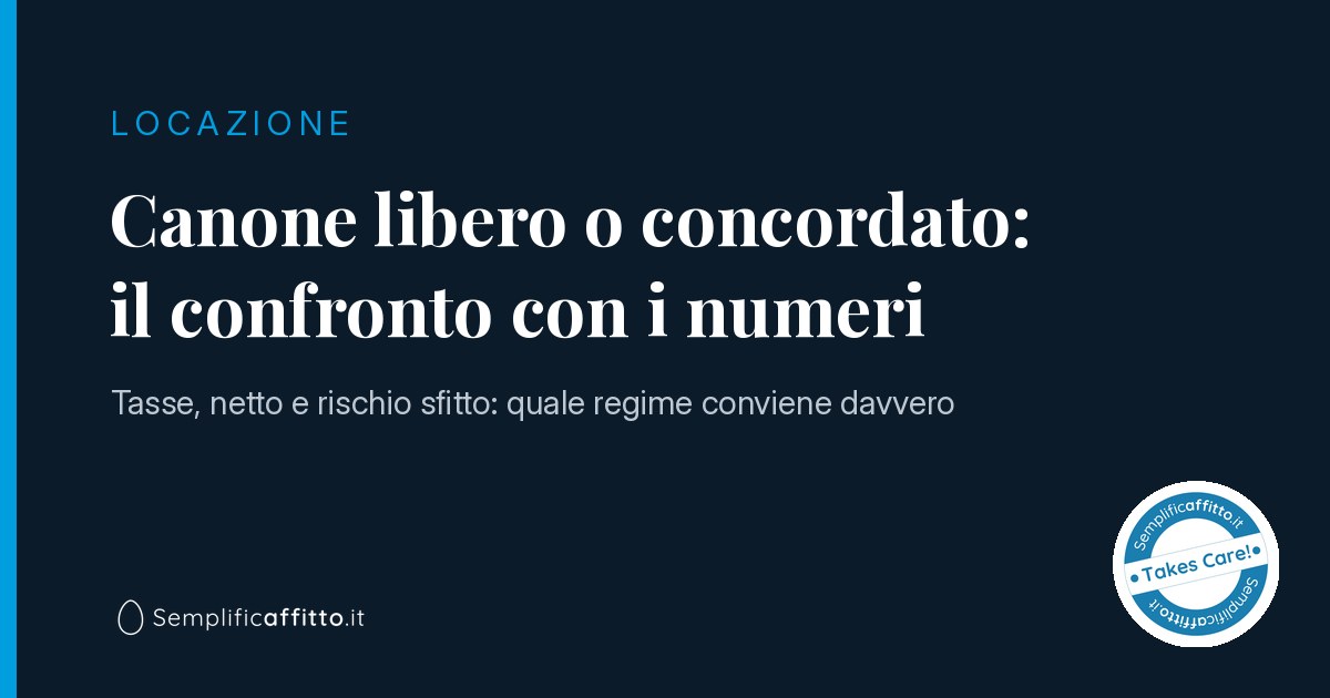 Canone libero o concordato: il confronto con i numeri (2026)